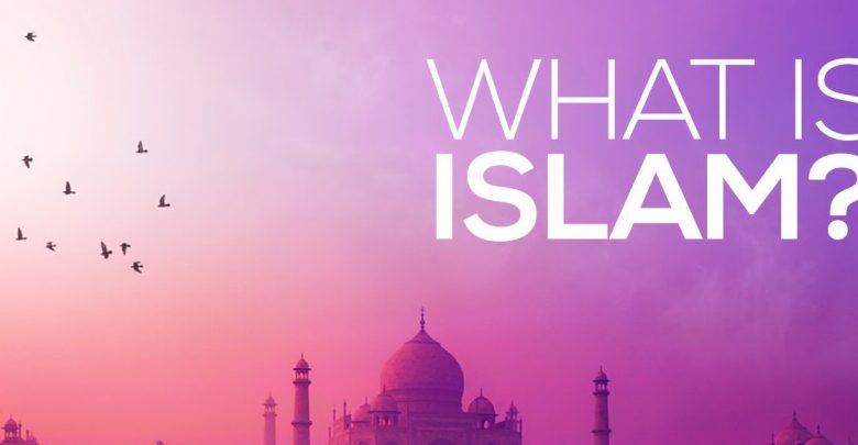 ما هو الإسلام